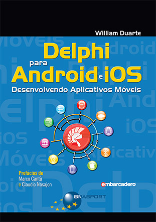 Delphi para Android e iOS - Desenvolvendo Aplicativos Móveis